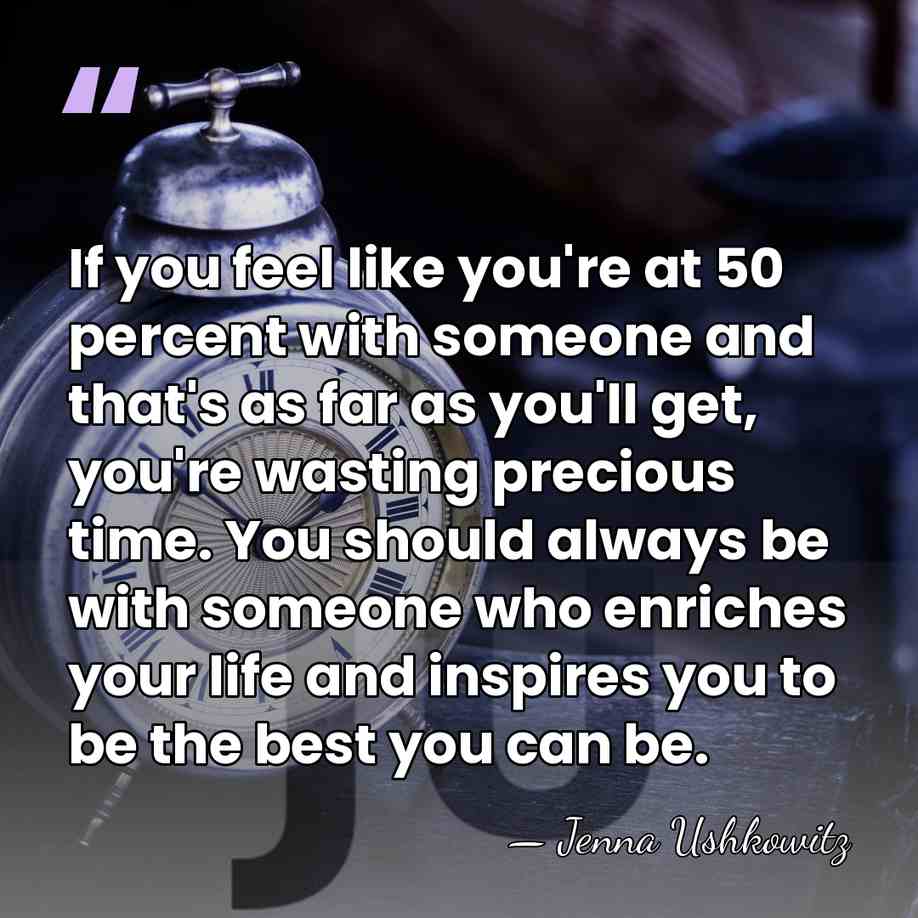 If you feel like you're at 50 percent with someone and that's&hellip; - Jenna Ushkowitz