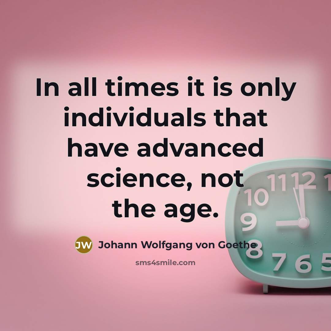 “In all times it is only individuals that have advanced…” quote by Johann Wolfgang von Goethe