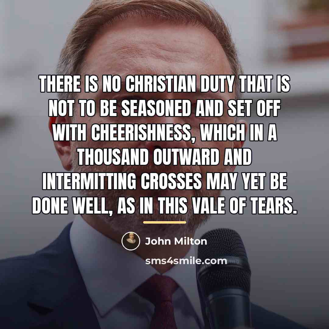 “There is no Christian duty that is not to be…” quote by John Milton