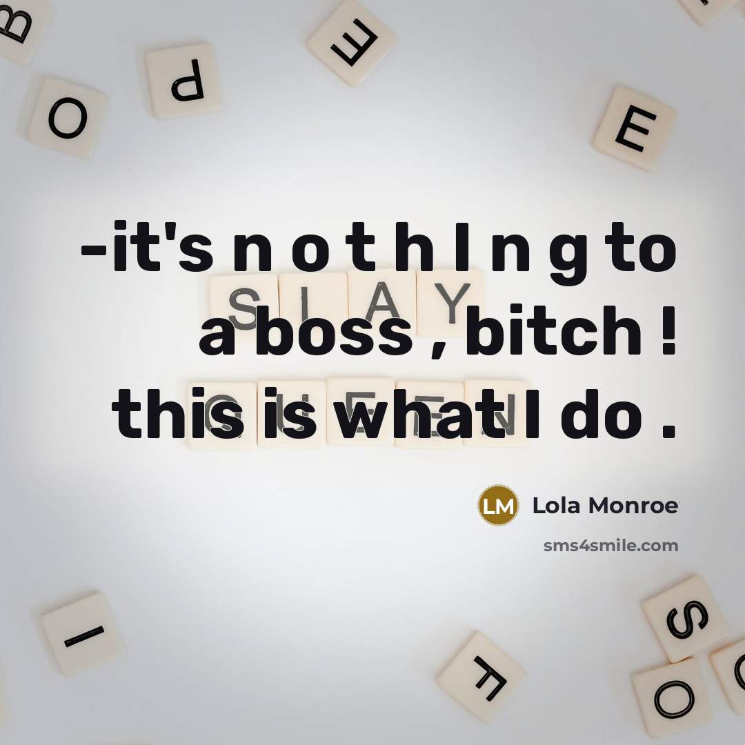 “-it's n o t h I n g to a…” quote by Lola Monroe