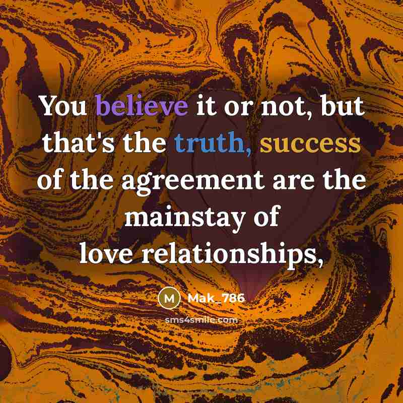 “You believe it or not, but that's the truth, success…” quote by Mak_786