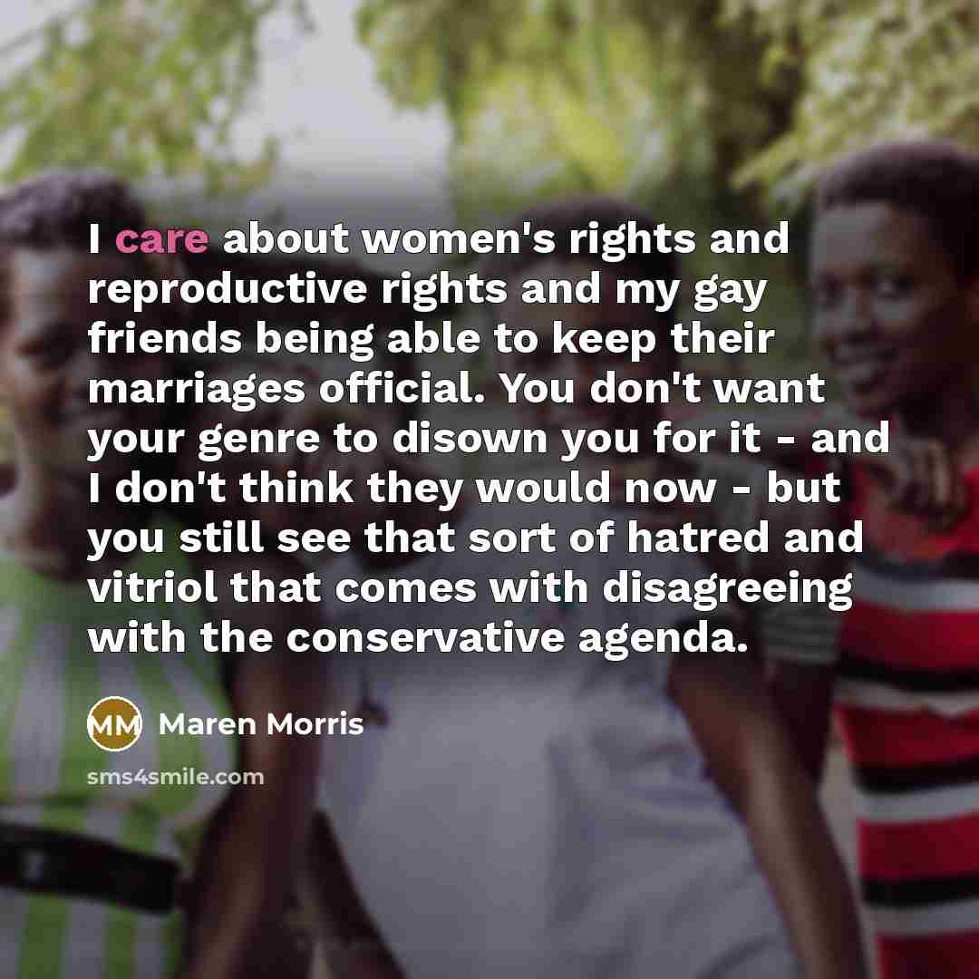 “I care about women's rights and reproductive rights and my…” quote by Maren Morris