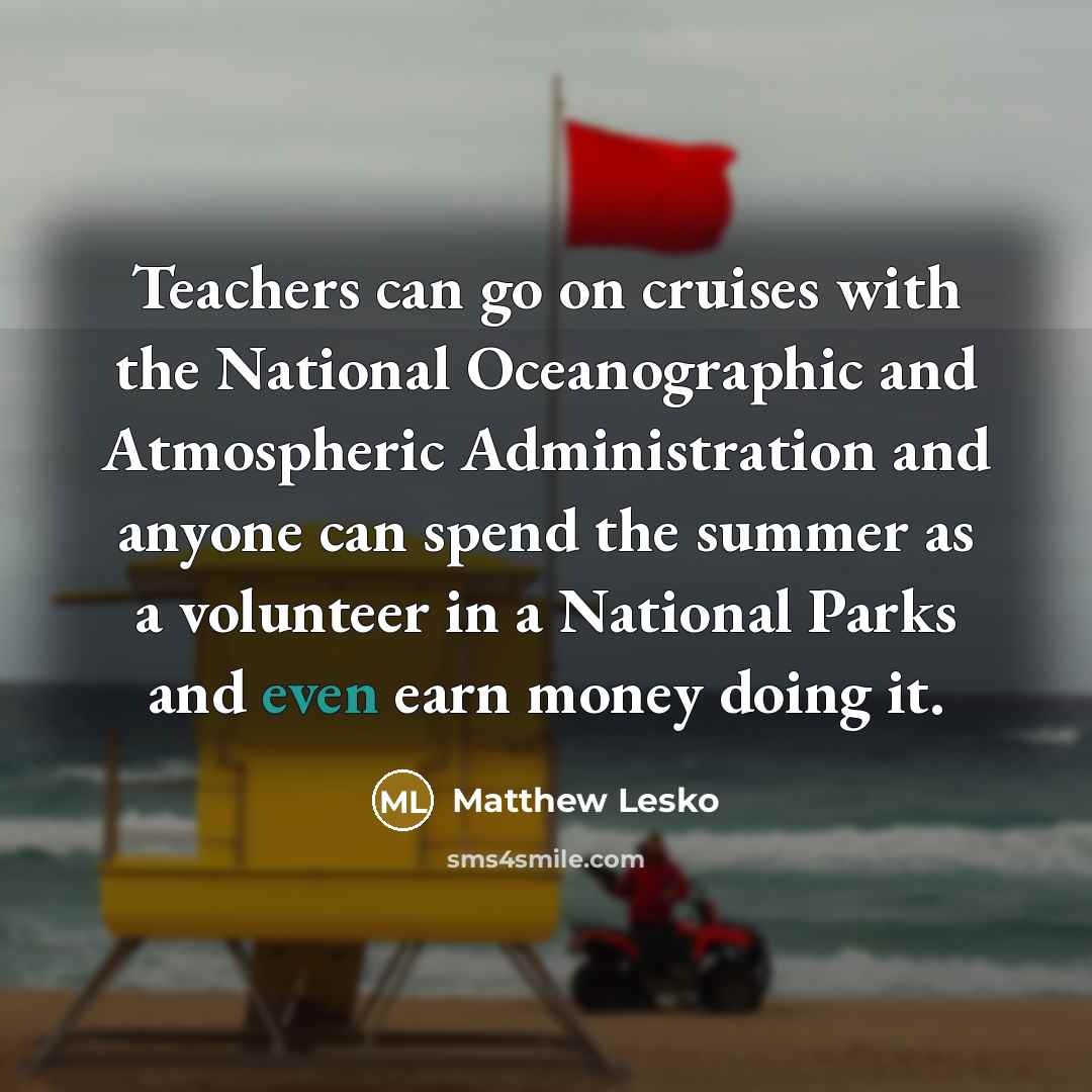 “Teachers can go on cruises with the National Oceanographic and…” quote by Matthew Lesko