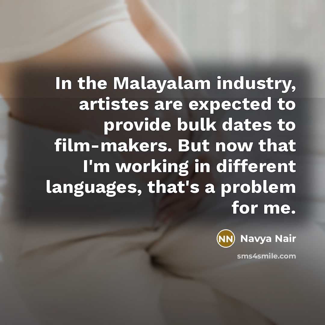 “In the Malayalam industry, artistes are expected to provide bulk…” quote by Navya Nair