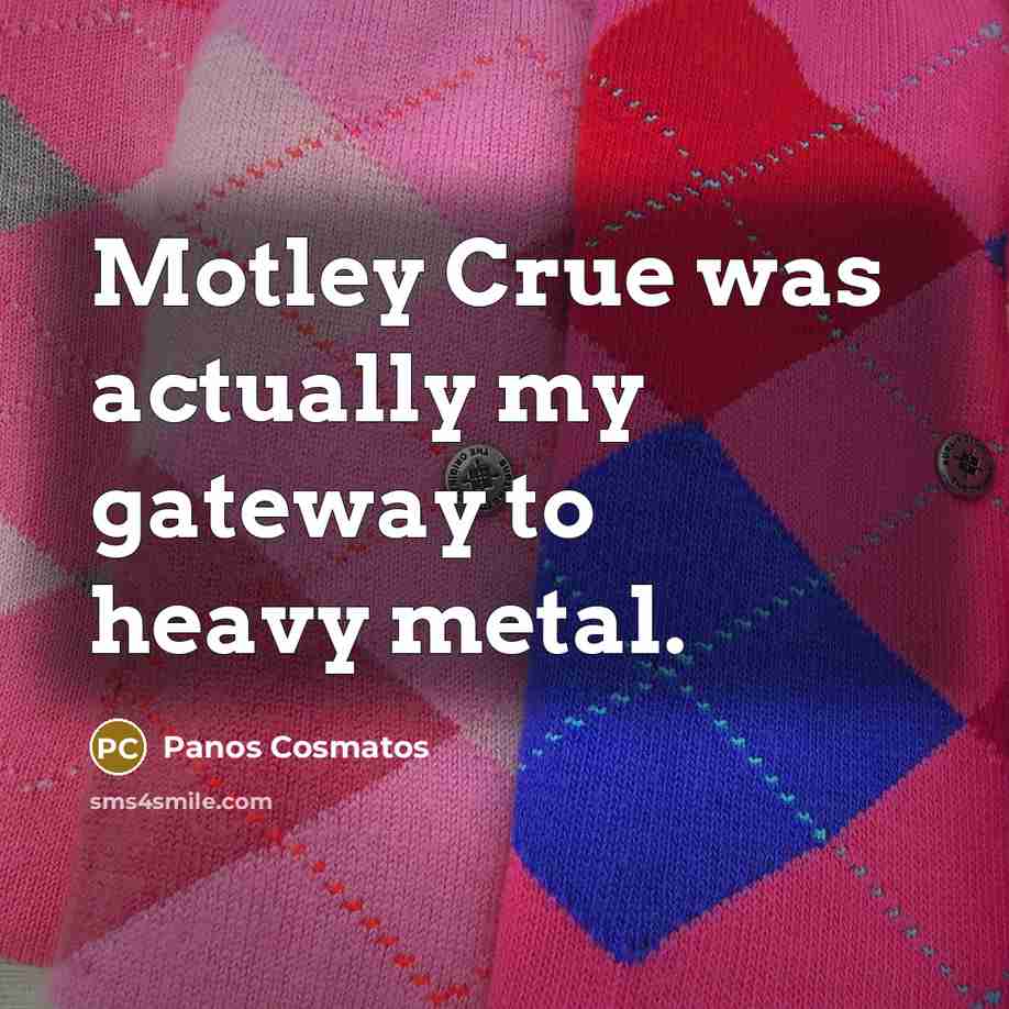 “Motley Crue was actually my gateway to heavy metal.…” quote by Panos Cosmatos