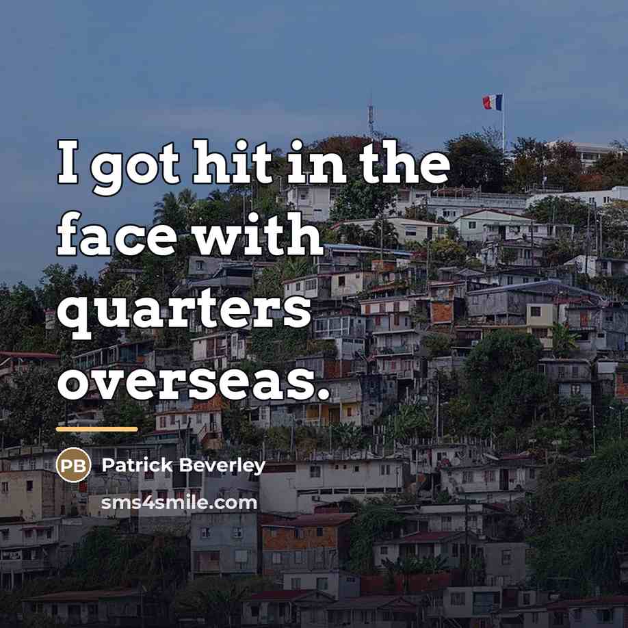 “I got hit in the face with quarters overseas.…” quote by Patrick Beverley