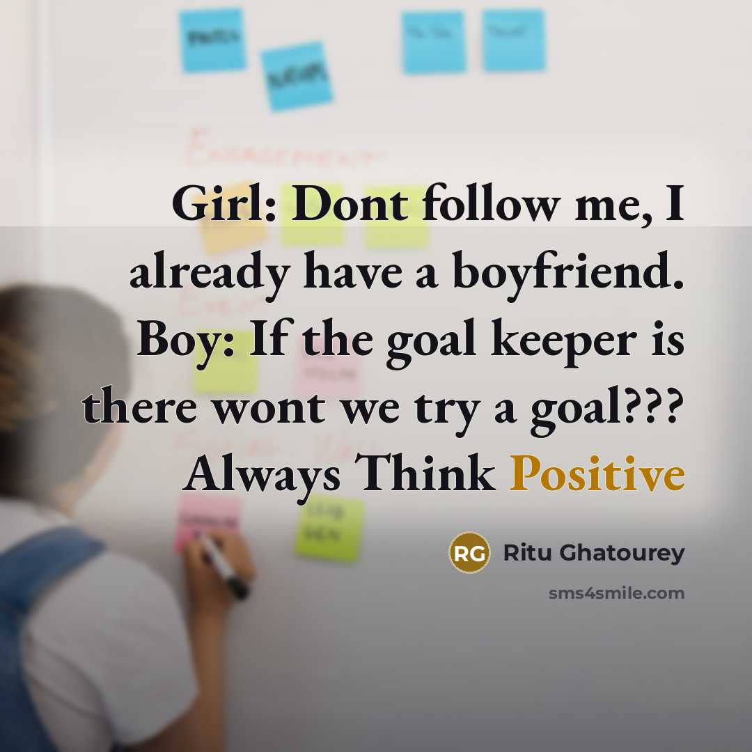 “Girl: Dont follow me, I already have a boyfriend. Boy:…” quote by Ritu Ghatourey