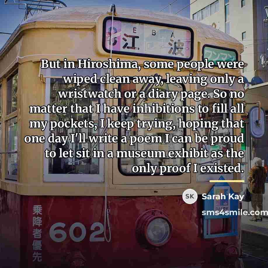 “But in Hiroshima, some people were wiped clean away, leaving…” quote by Sarah Kay
