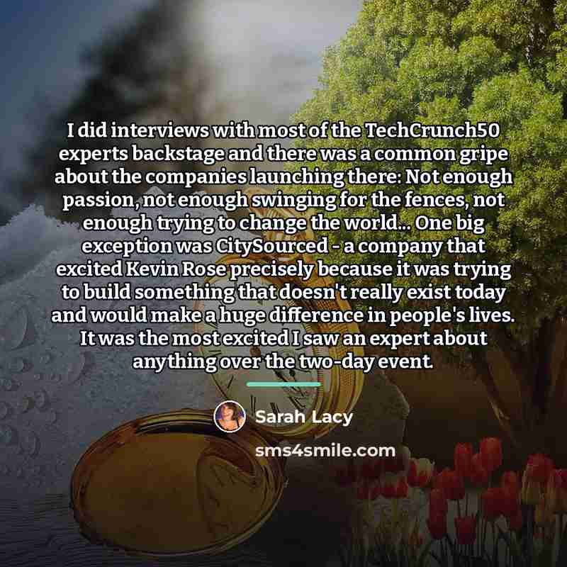 “I did interviews with most of the TechCrunch50 experts backstage…” quote by Sarah Lacy