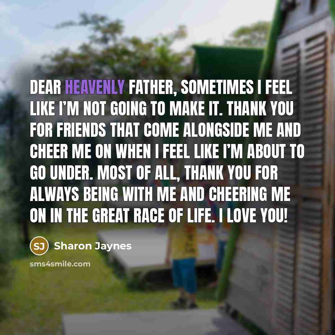 “Dear Heavenly Father, sometimes I feel like I’m not going…” quote by Sharon Jaynes