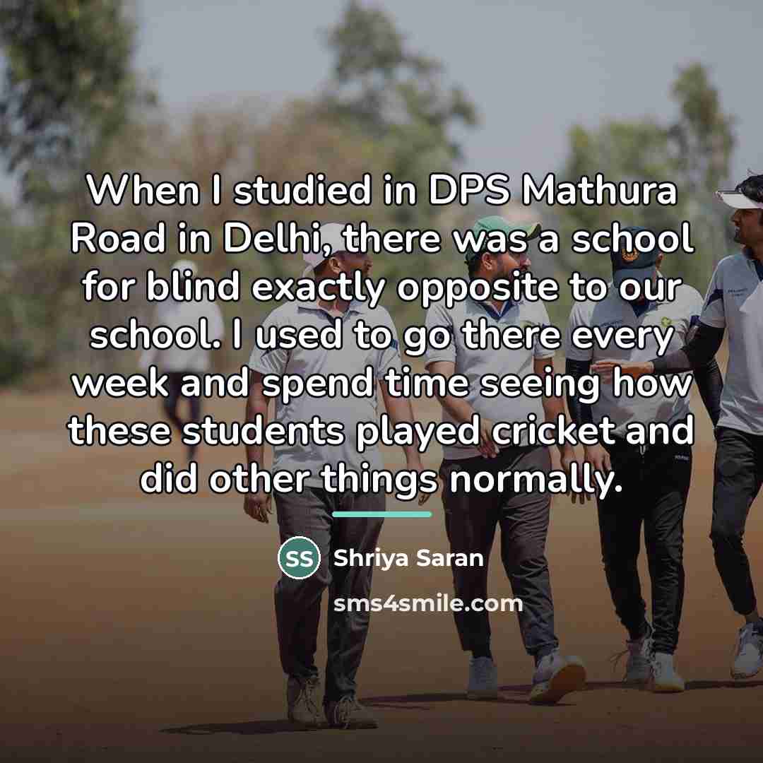 “When I studied in DPS Mathura Road in Delhi, there…” quote by Shriya Saran
