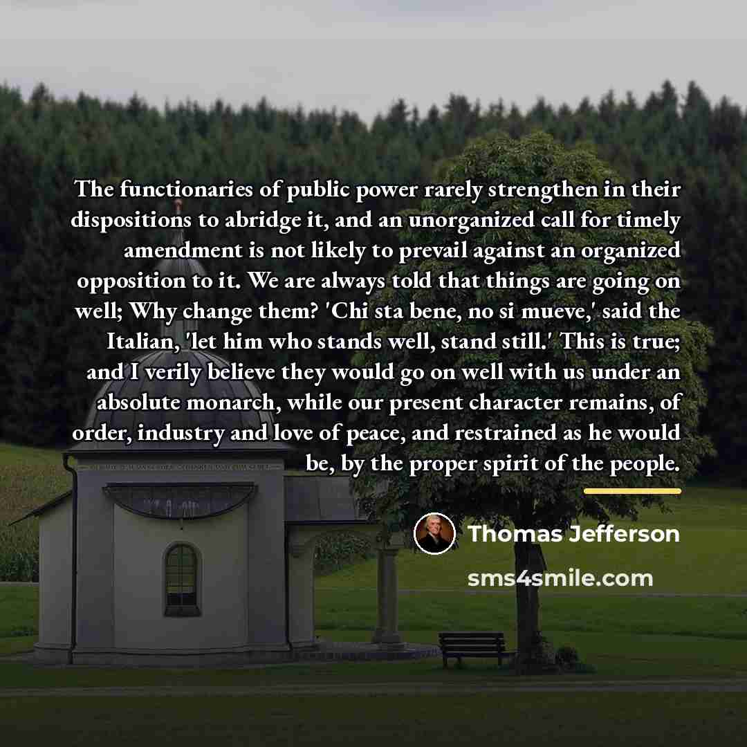 “The functionaries of public power rarely strengthen in their dispositions…” quote by Thomas Jefferson