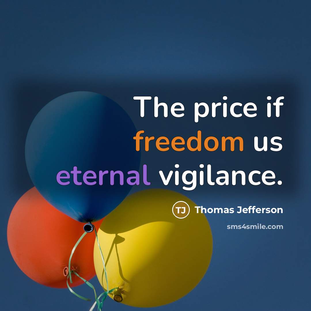 “The price if freedom us eternal vigilance.…” quote by Thomas Jefferson