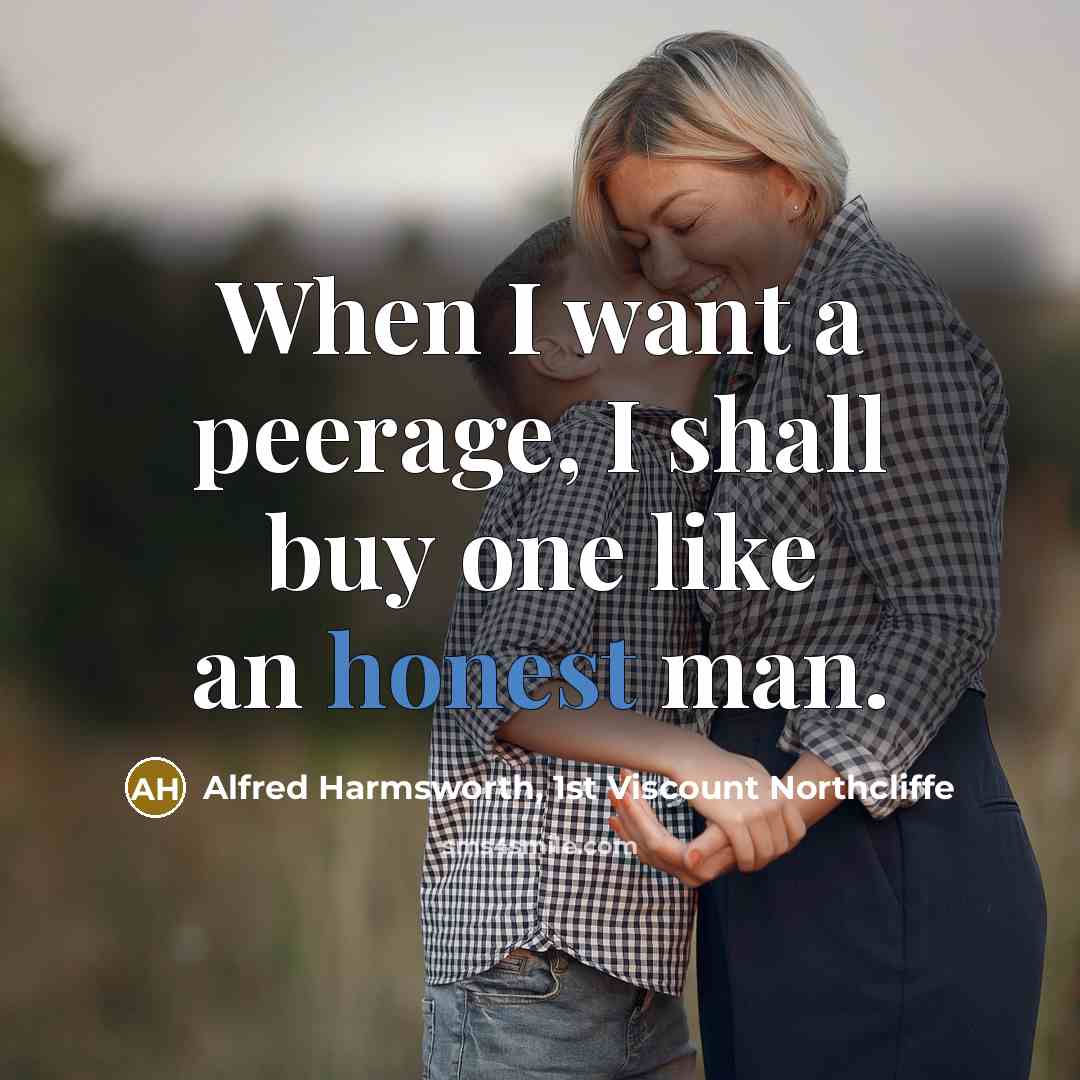 “When I want a peerage, I shall buy one like…” quote by Alfred Harmsworth, 1st Viscount Northcliffe