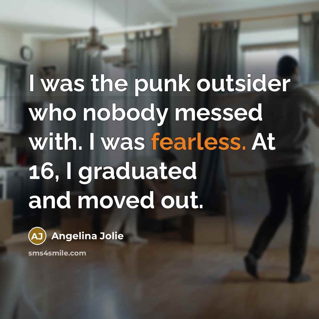 “I was the punk outsider who nobody messed with. I…” quote by Angelina Jolie