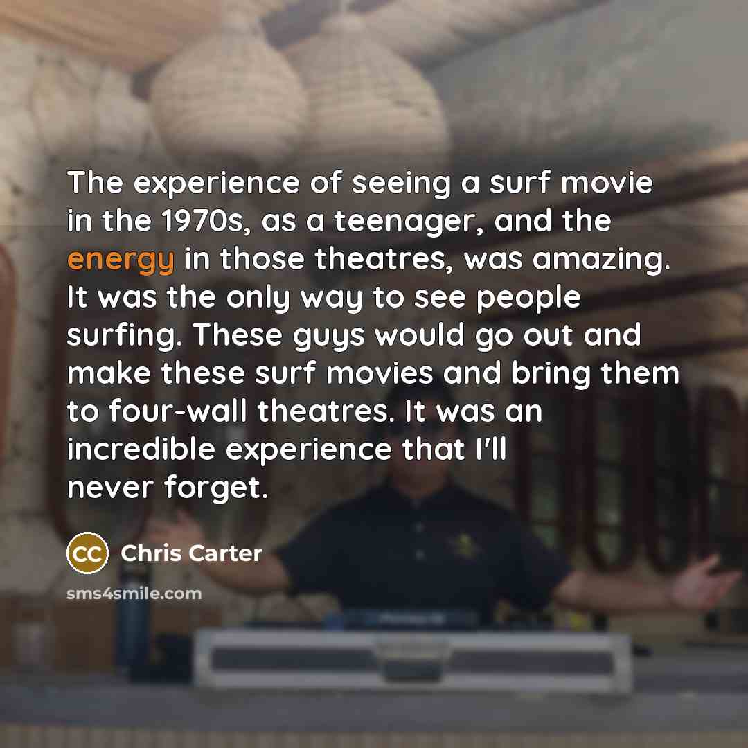 “The experience of seeing a surf movie in the 1970s,…” quote by Chris Carter