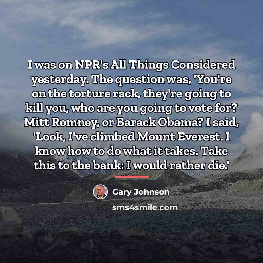 “I was on NPR's All Things Considered yesterday. The question…” quote by Gary Johnson