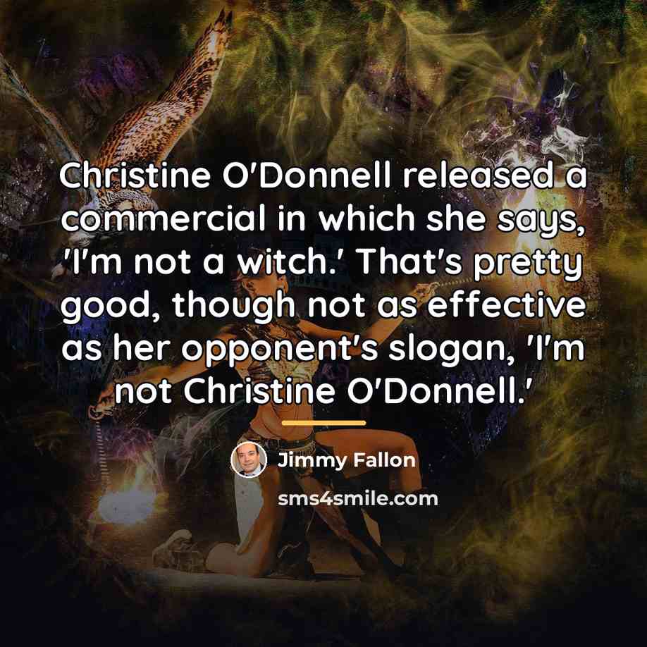“Christine O'Donnell released a commercial in which she says, 'I'm…” quote by Jimmy Fallon