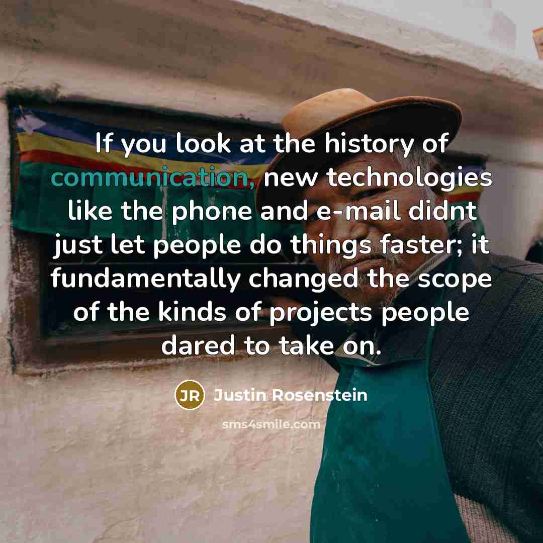 “If you look at the history of communication, new technologies…” quote by Justin Rosenstein