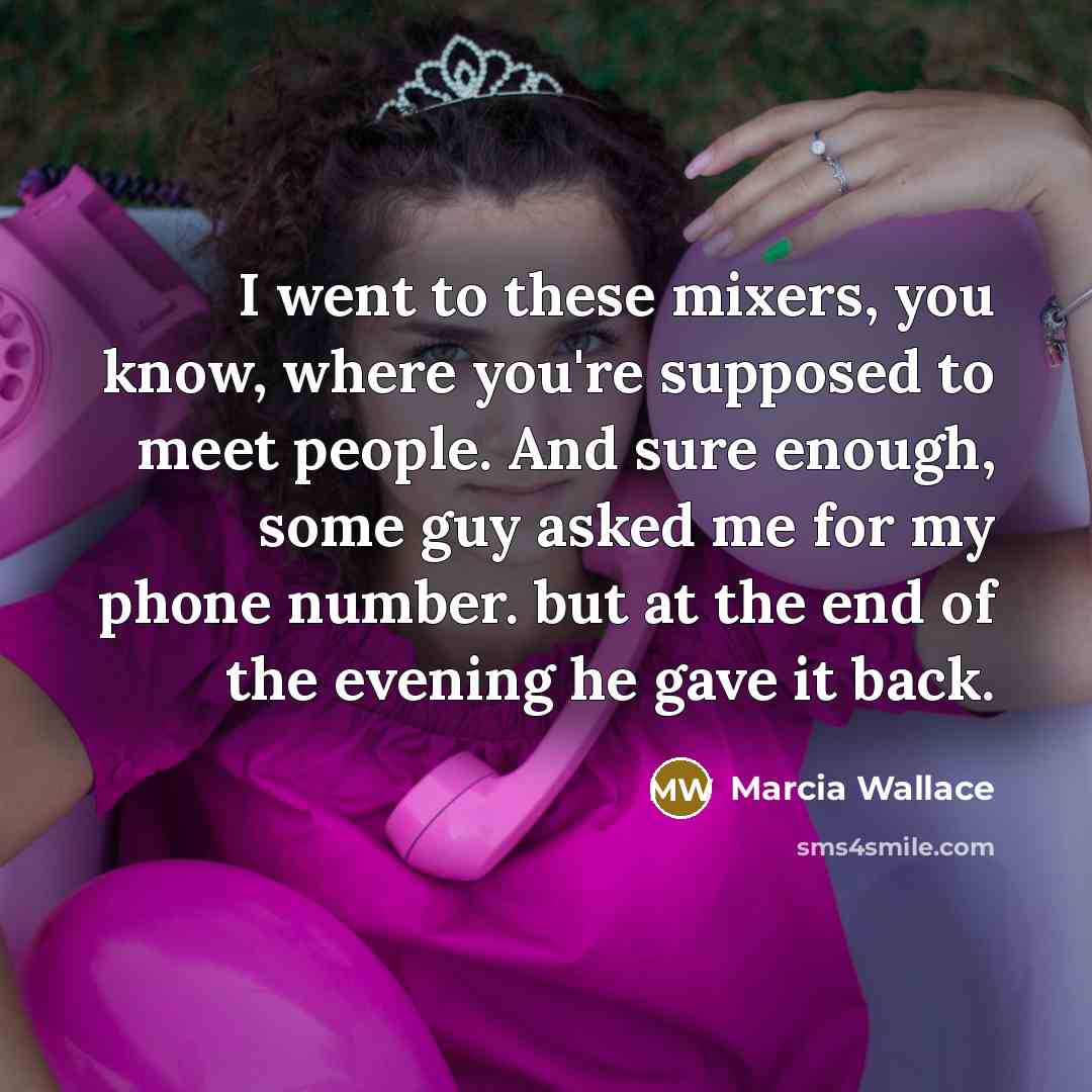 “I went to these mixers, you know, where you're supposed…” quote by Marcia Wallace