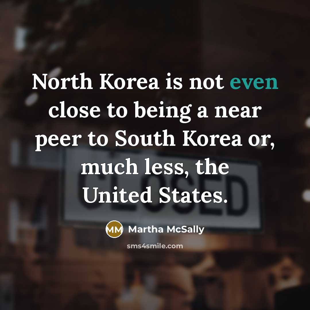 “North Korea is not even close to being a near…” quote by Martha McSally