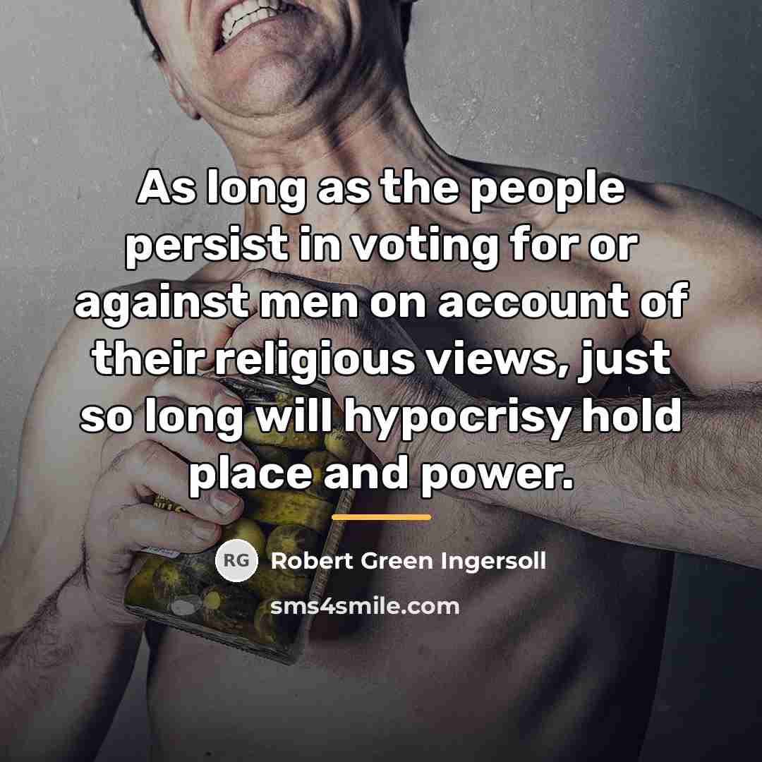“As long as the people persist in voting for or…” quote by Robert Green Ingersoll