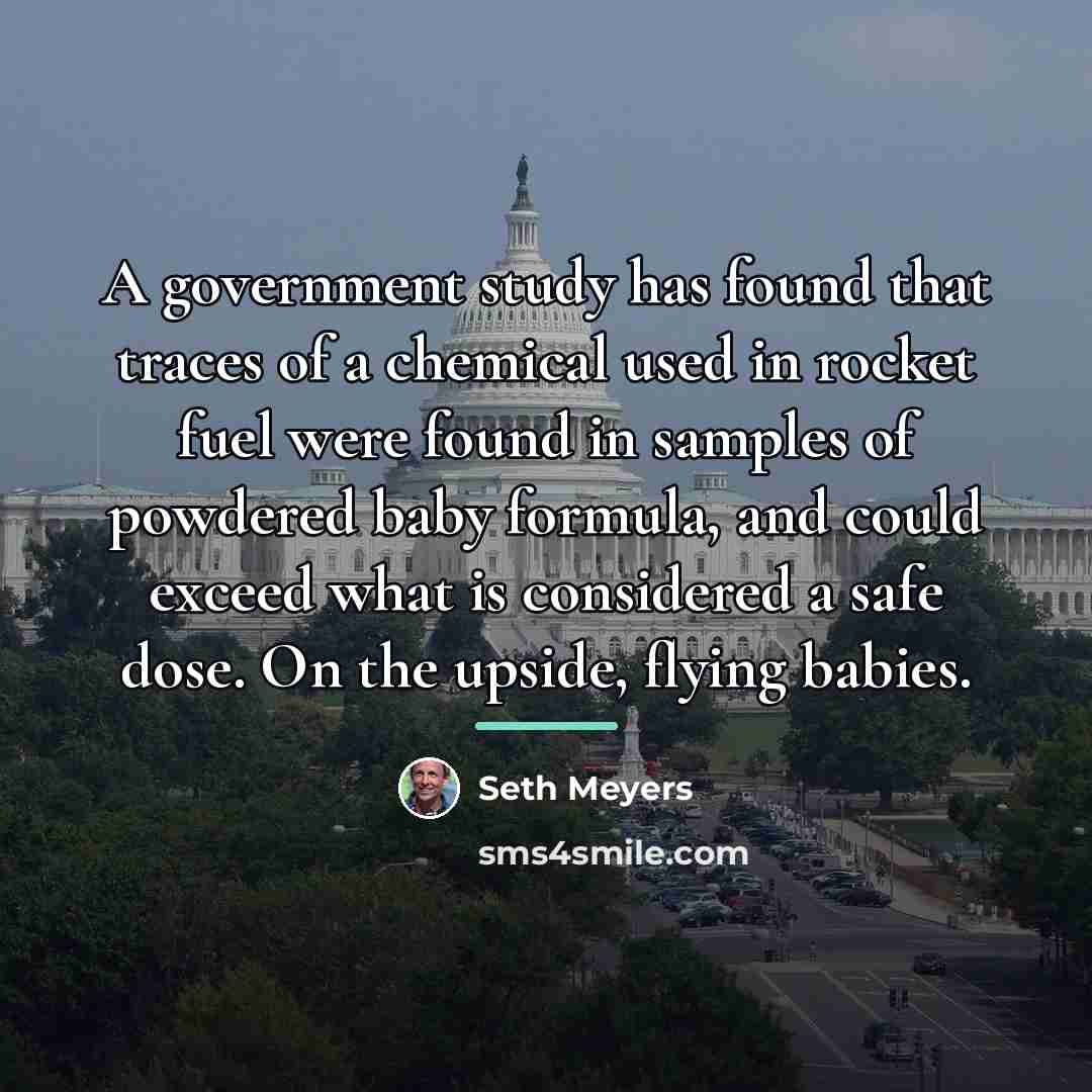 “A government study has found that traces of a chemical…” quote by Seth Meyers