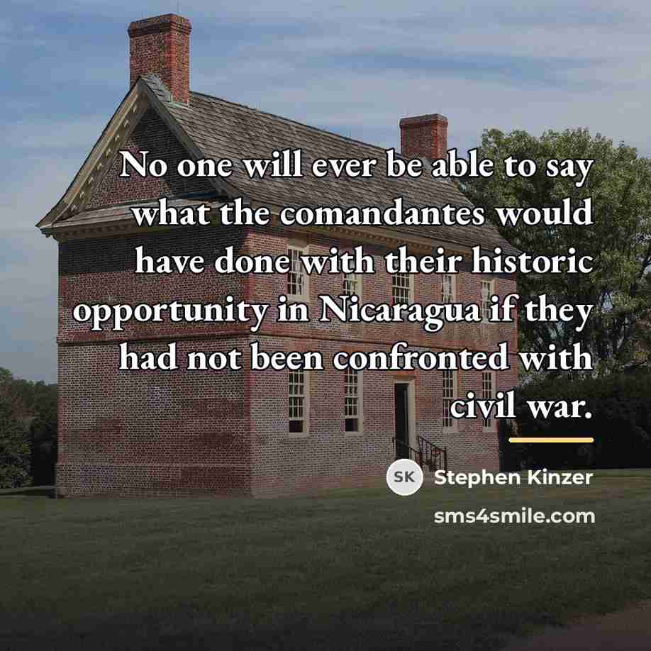 “No one will ever be able to say what the…” quote by Stephen Kinzer