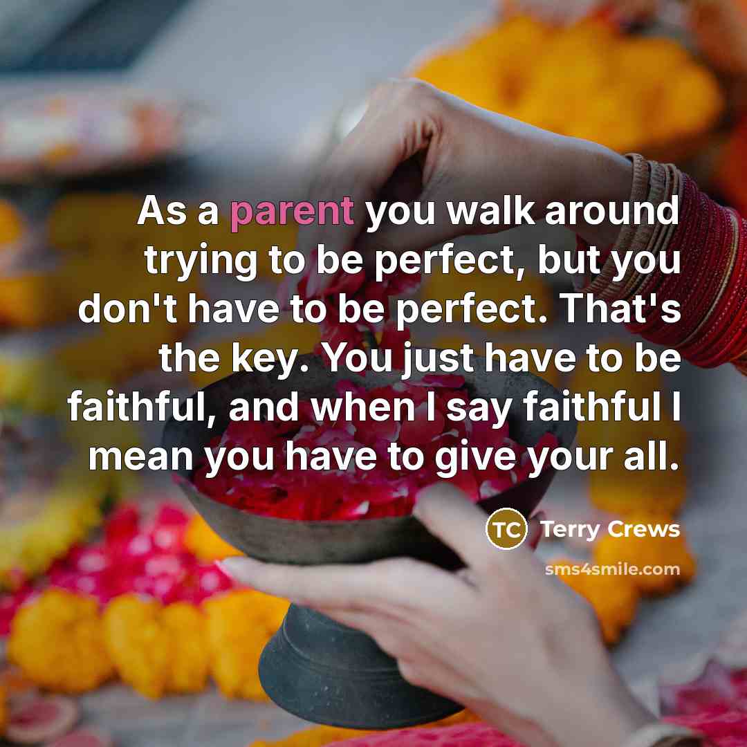 “As a parent you walk around trying to be perfect,…” quote by Terry Crews