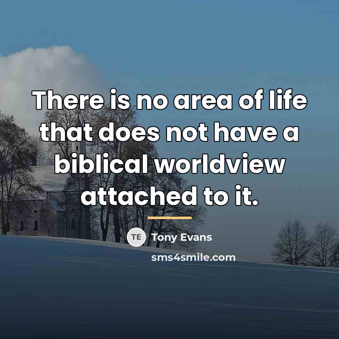 “There is no area of life that does not have…” quote by Tony Evans