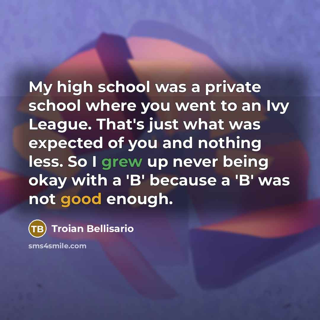 “My high school was a private school where you went…” quote by Troian Bellisario