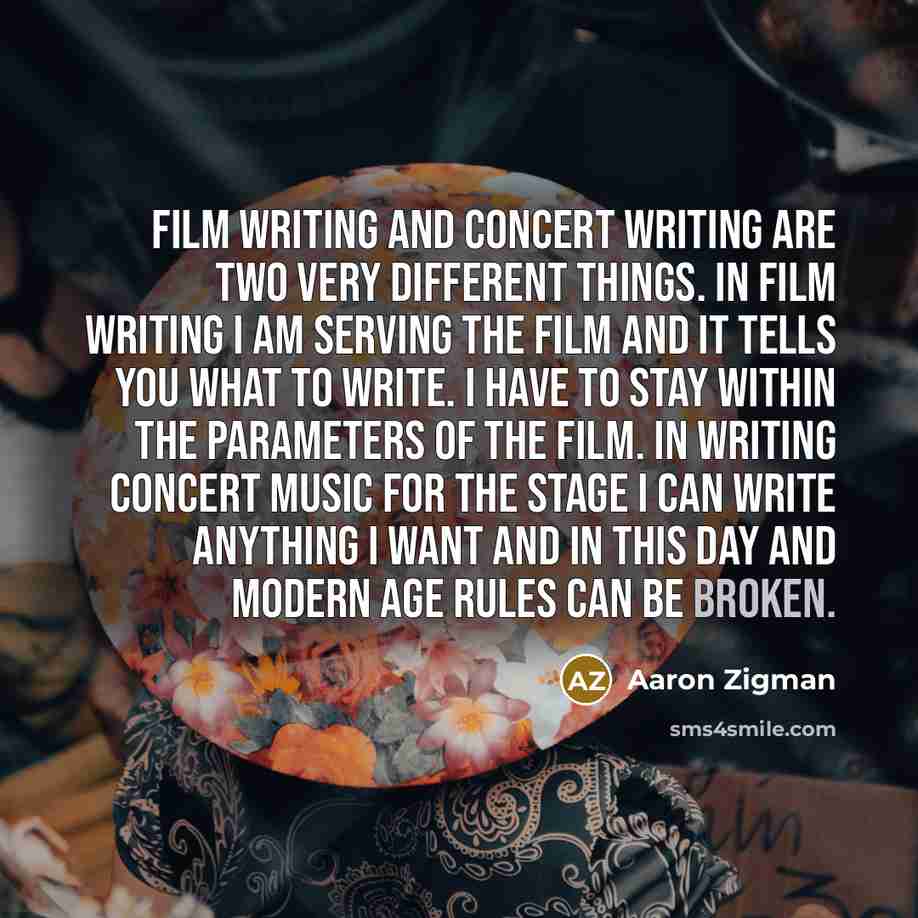 “Film writing and concert writing are two very different things.…” quote by Aaron Zigman