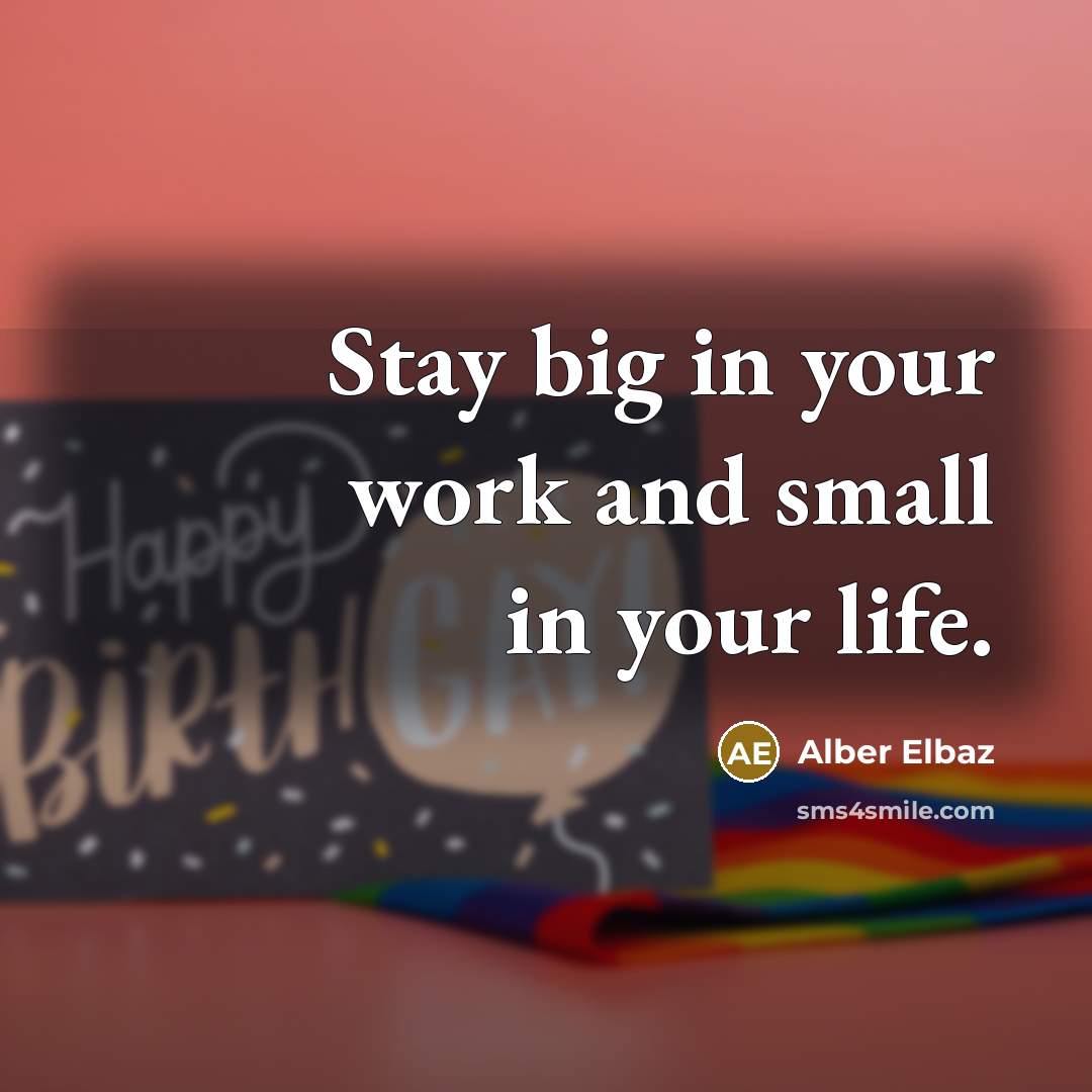 “Stay big in your work and small in your life.…” quote by Alber Elbaz