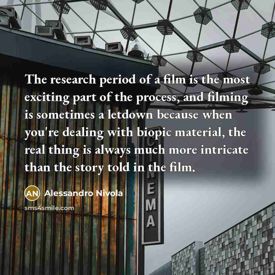 “The research period of a film is the most exciting…” quote by Alessandro Nivola