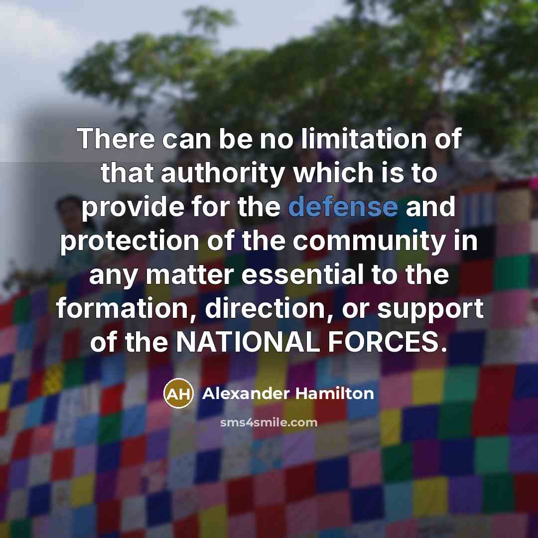 “There can be no limitation of that authority which is…” quote by Alexander Hamilton