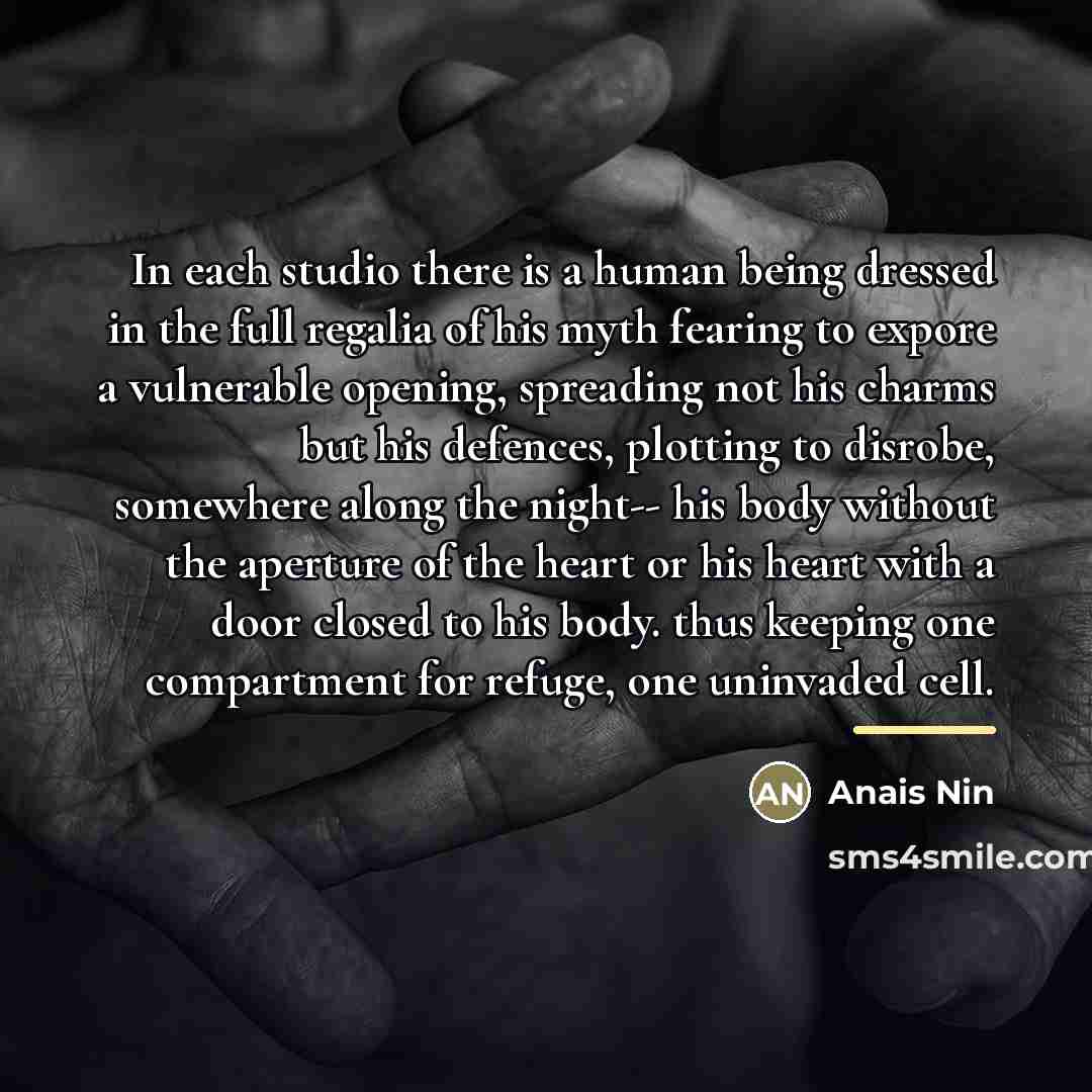 “In each studio there is a human being dressed in…” quote by Anais Nin
