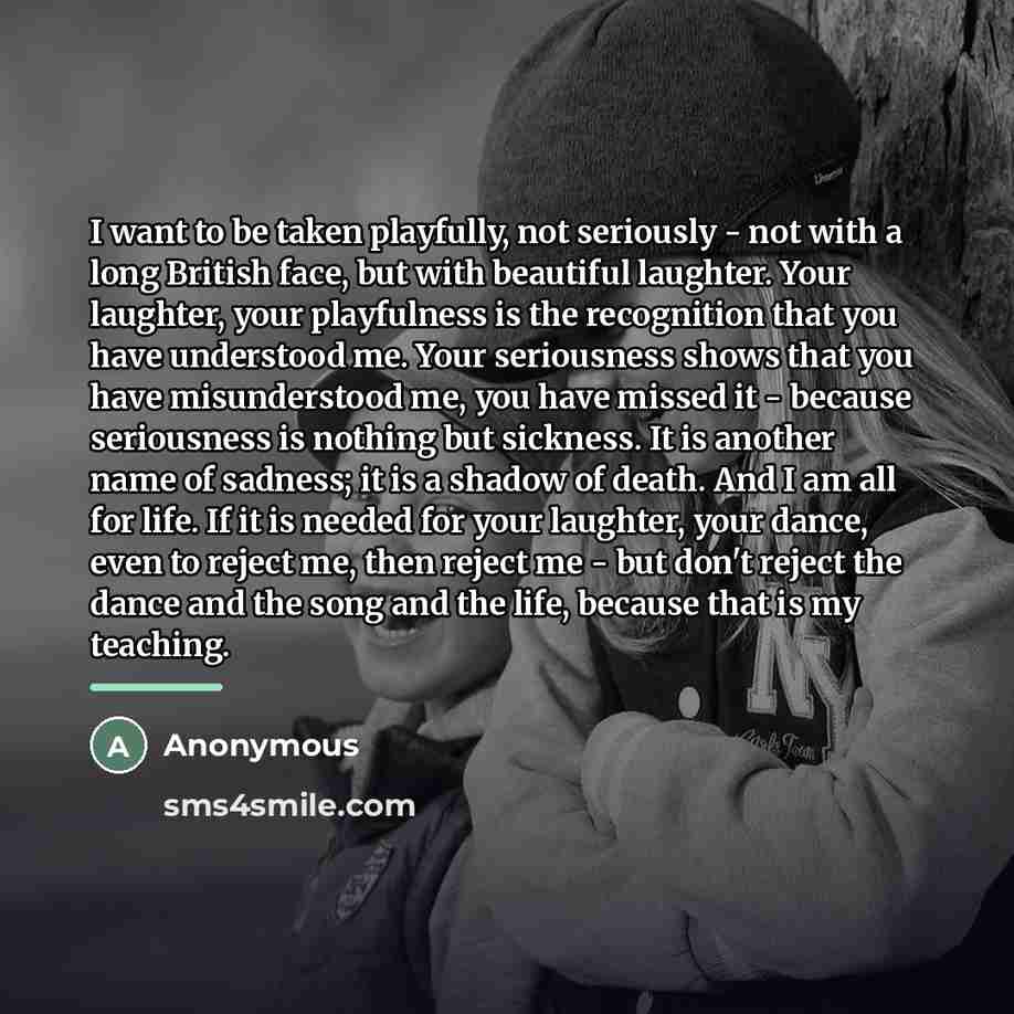 “I want to be taken playfully, not seriously - not…” quote by Anonymous