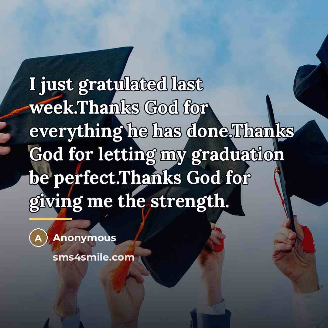 “I just gratulated last week.Thanks God for everything he has…” quote by Anonymous