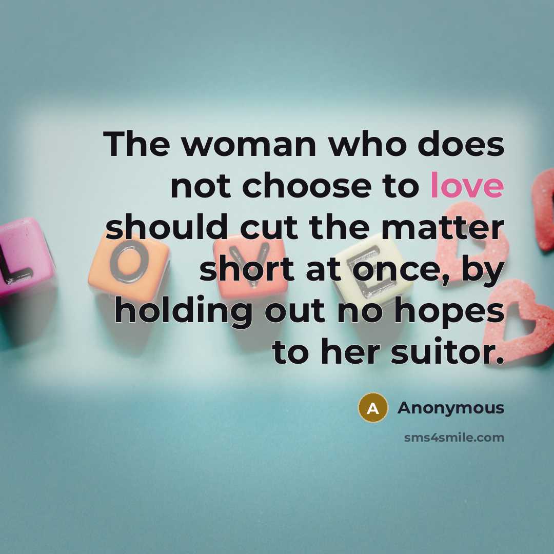 “The woman who does not choose to love should cut…” quote by Anonymous