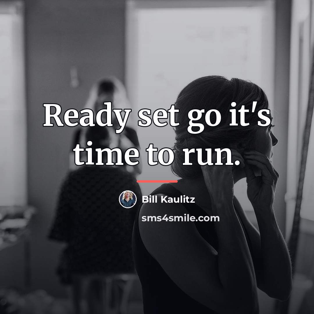 “Ready set go it's time to run.…” quote by Bill Kaulitz