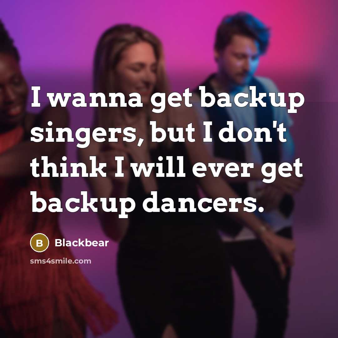 “I wanna get backup singers, but I don't think I…” quote by Blackbear