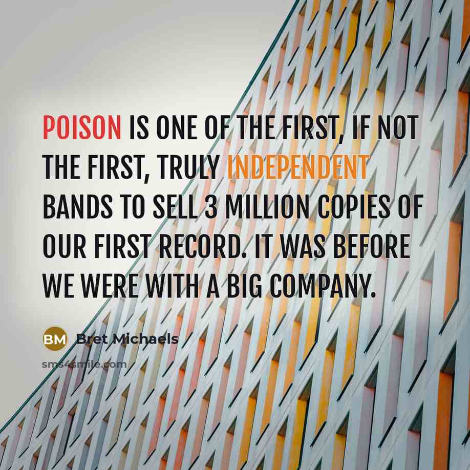 “Poison is one of the first, if not the first,…” quote by Bret Michaels