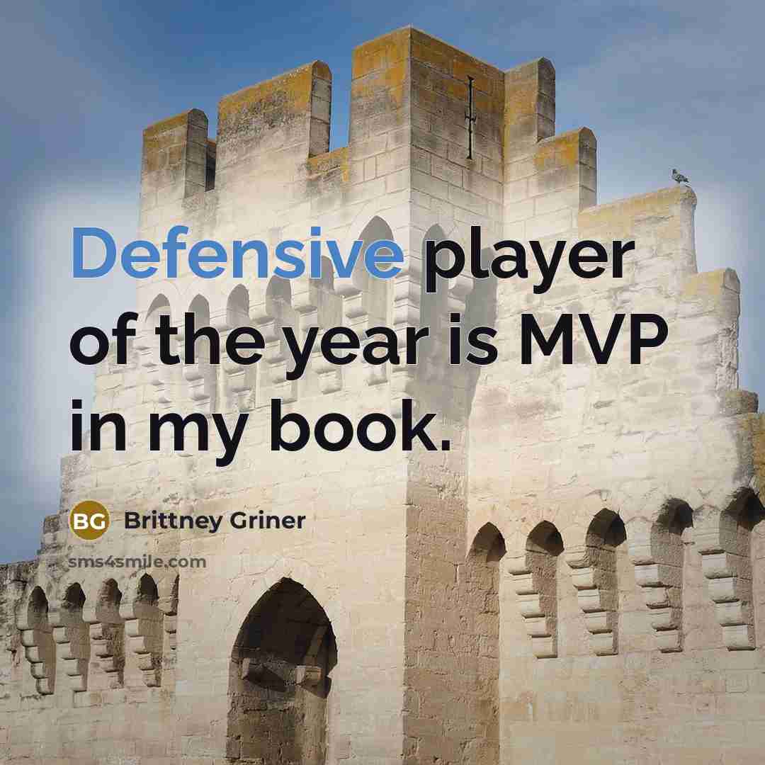 “Defensive player of the year is MVP in my book.…” quote by Brittney Griner
