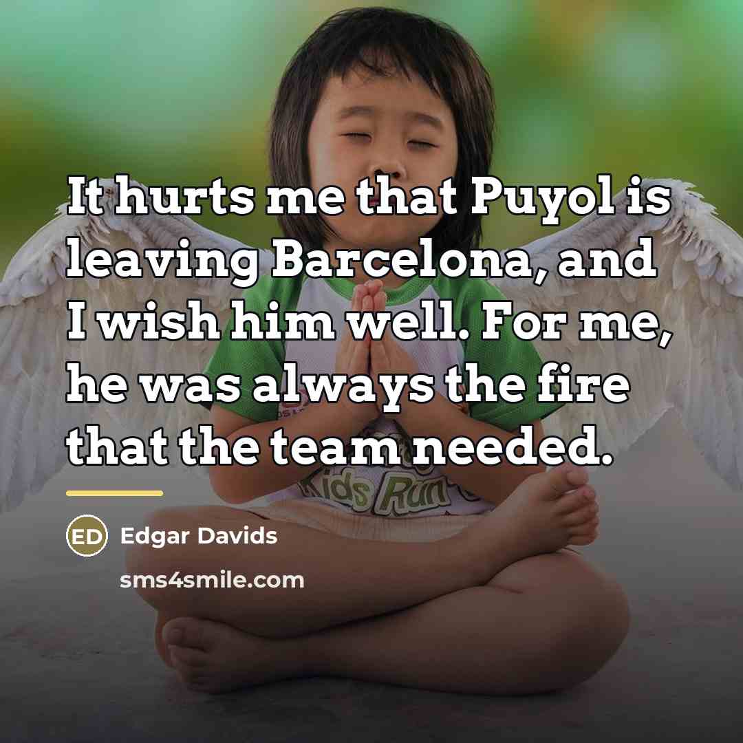 “It hurts me that Puyol is leaving Barcelona, and I…” quote by Edgar Davids