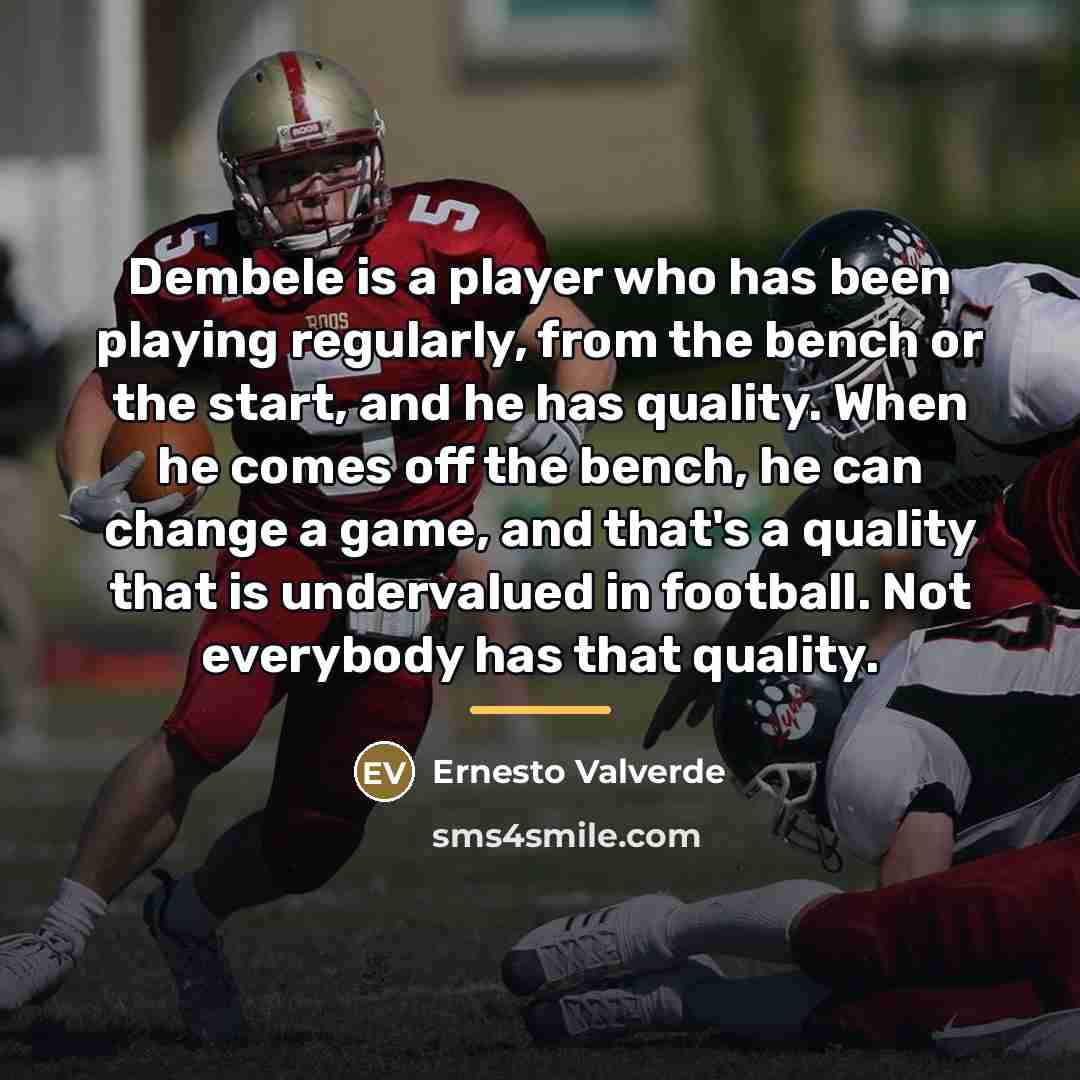 “Dembele is a player who has been playing regularly, from…” quote by Ernesto Valverde