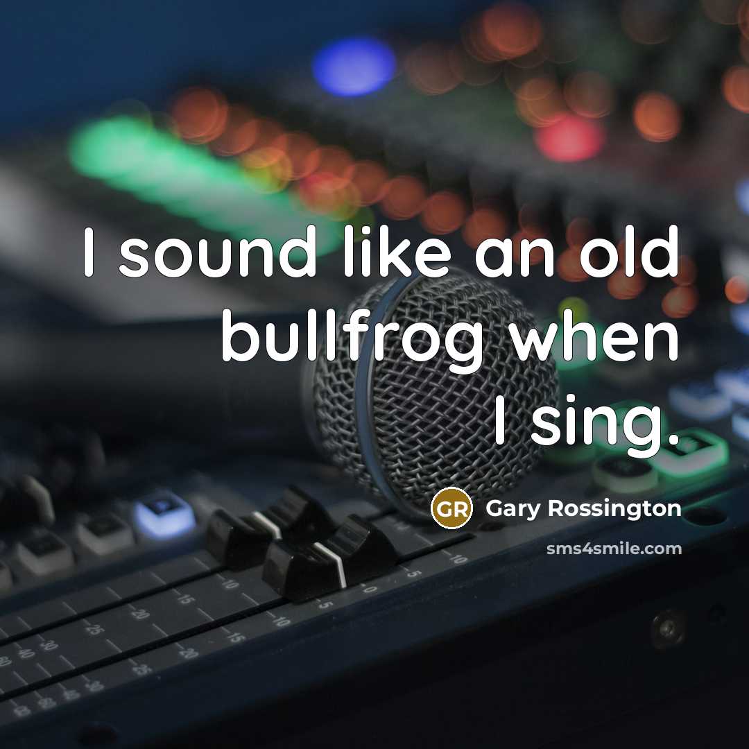 “I sound like an old bullfrog when I sing.…” quote by Gary Rossington