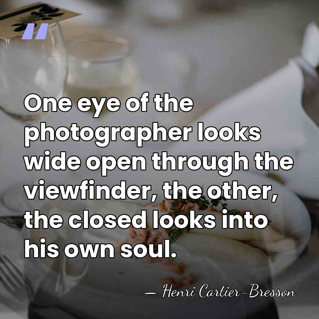 One eye of the photographer looks wide open through the viewfinder, the&hellip; - Henri Cartier-Bresson
