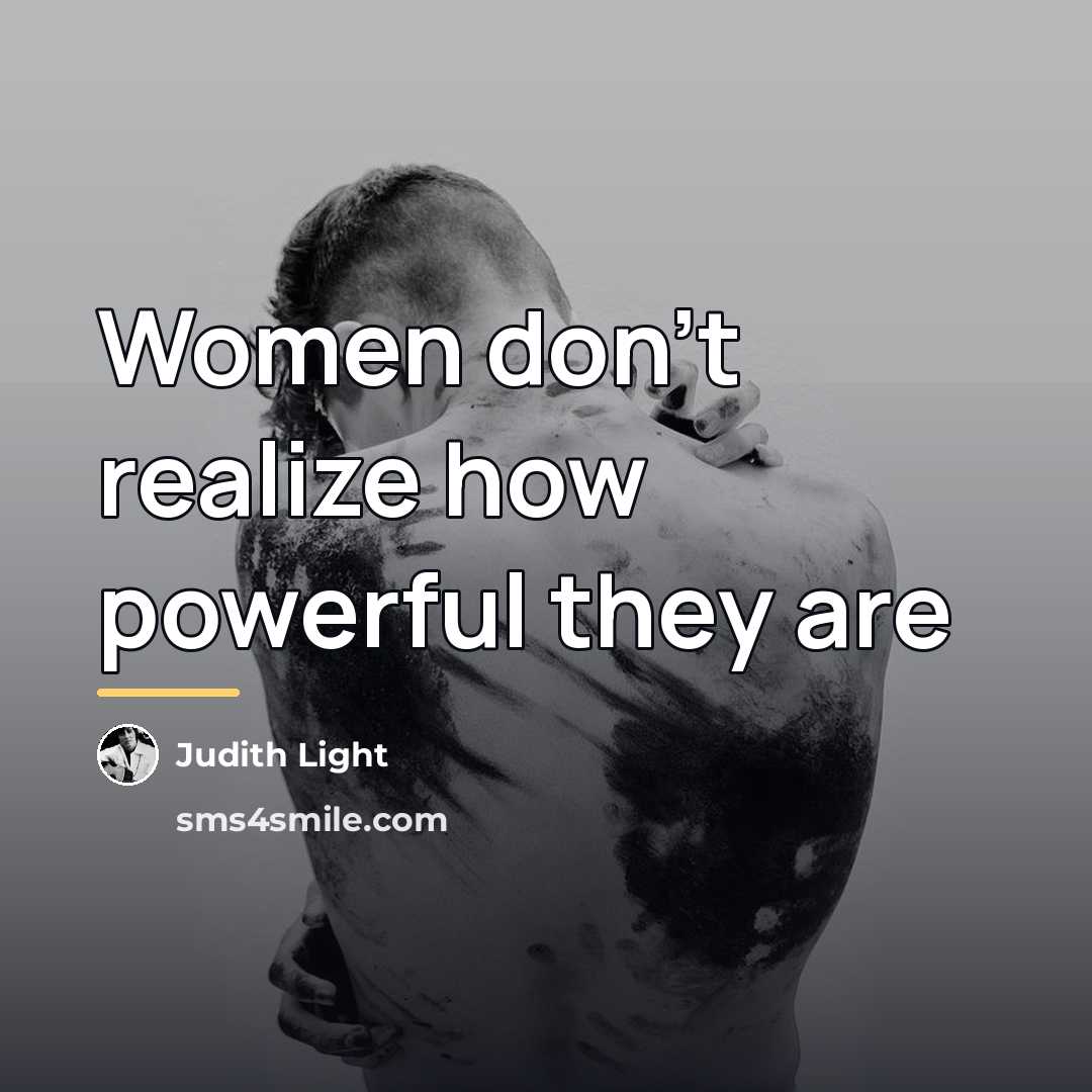 “Women don't realize how powerful they are…” quote by Judith Light