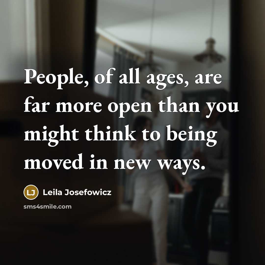 “People, of all ages, are far more open than you…” quote by Leila Josefowicz