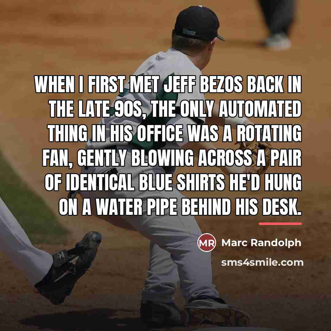 “When I first met Jeff Bezos back in the late…” quote by Marc Randolph